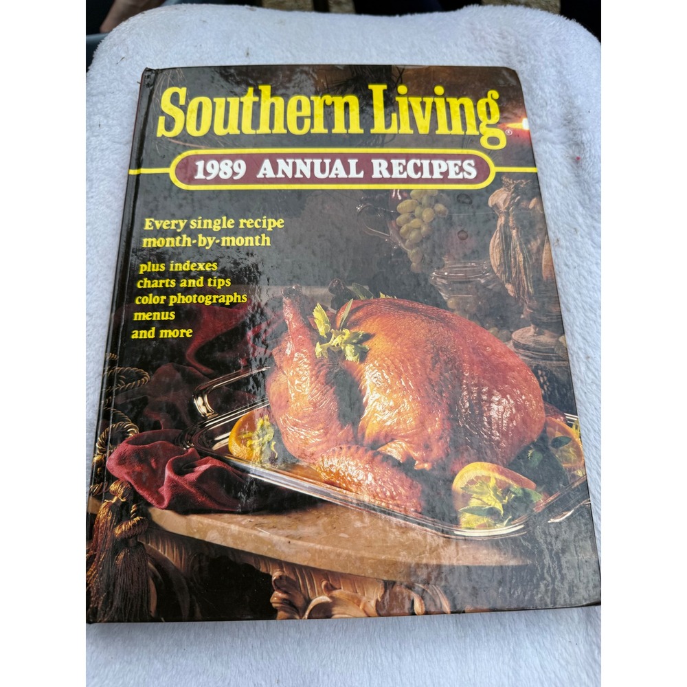 Southern Living 1989 Annual Recipes Hardcover Cookbook Vintage Cooking Menus